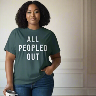 All Peopled Out Tee