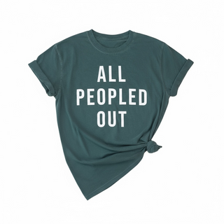 All Peopled Out Tee