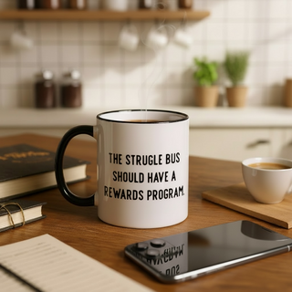 Struggle Bus  Coffee Mug